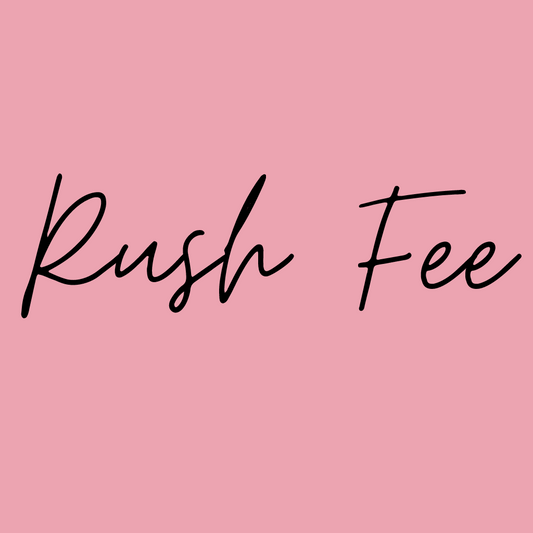 RUSH FEE