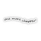 One More Chapter Sticker