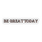 Be Great Today Sticker